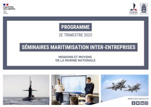 Programme deuxième trimestre 2025 Séminaire maritimisation inter-entreprise, missions et moyens de la marine nationale